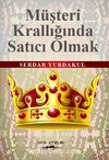Müşteri Krallığında Satıcı Olmak