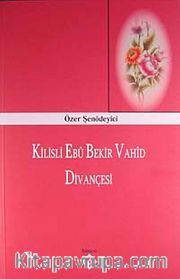 Kilisli Ebu Bekir Vahid Divançesi