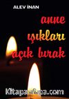 Anne Işıkları Açık Bırak