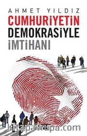 Cumhuriyetin Demokrasiyle İmtihanı