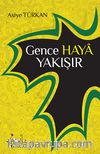 Gence Haya Yakışır