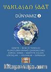Yaklaşan Saat & Dünyamız 2