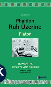 Phaidon Ruh Üzerine <br /> Humanitas Yunan ve Latin Klasikleri