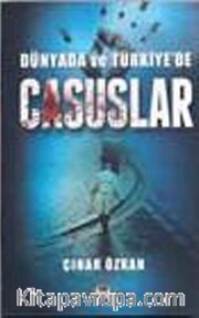 Dünyada ve Türkiye'de Casuslar
