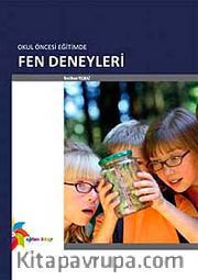 Okul Öncesi Eğitimde Fen Deneyleri