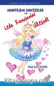 Leda Konuşanlar Ülkesinde / Muhteşem Mucizeler -1