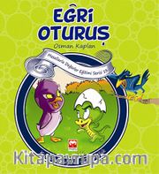 Eğri Oturuş <br /> Kurallara Uyma-Dürüstlük