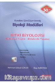 Bitki Biyolojisi (Bitkilerin Yapısı - Bitkilerde Taşıma) / Konularına Göre Düzenlenmiş Biyoloji Modülleri