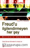 Freud'u İlgilendirmeyen Her Şey & Bilincin Uyanışı