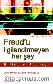 Freud'u İlgilendirmeyen Her Şey <br /> Bilincin Uyanışı