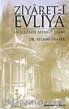 Ziyaret-i Evliya Hocazade Ahmed Hilmi