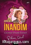 Ben Anneme İnandım & Lösemiyi Umutla Yenmek