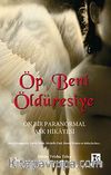 Öp Beni Öldüresiye & On Bir Paranormal Aşk Hikayesi