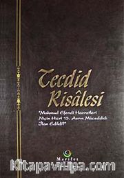 Tecdid Risalesi <br /> Mahmud Efendi Hazretleri Niçin Hicri 15. Asrın Müceddidi İlan Edildi?