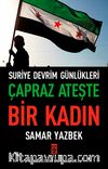 Çapraz Ateşte Bir Kadın & Suriye Devrim Günlükleri