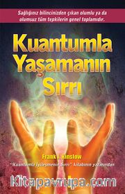 Kuantumla Yaşamanın Sırrı