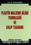 Plastik Malzeme Bilimi Teknolojisi ve Kalıp Tasarımı