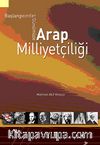Başlangıcından Günümüze Arap Milliyetçiliği