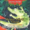 Kırmızı Paletli Timsah / Çevreci Dostlar