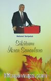 Sükutumu İkrar Sananlara