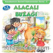 Alacalı Buzağı <br /> Kasabamızın Sevimli Kahramanları Serisi - 2