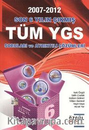 2007-2012 Son 6 Yılın Çıkmış Tüm YGS Soruları ve Ayrıntılı Çözümleri