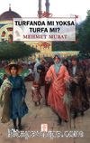 Turfanda mı Yoksa Turfa mı?