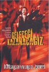 Geleceği Kazanacağız