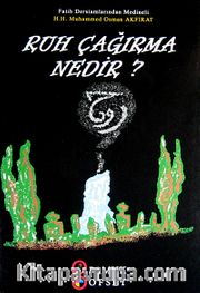 Ruh Çağırma Nedir? (Sır 003)
