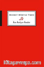 Kan Katlıyor Kendini