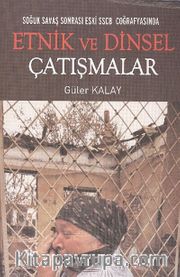 Soğuk Savaş Sonrası Eski SSCB Coğrafyasında Etnik ve Dinsel Çaltışmalar