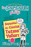 Bir Şapşalın Günlüğü 3,5 & Şapşaloz Bir Günlük Tutma Yolları