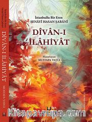 Divan-ı İlahiyat / İstanbullu Bir Eren Senayi Hasan Şabani