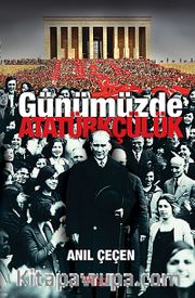 Günümüzde Atatürkçülük