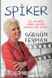 Spiker <br /> İyi Akşamlar, Mutlu Yarınlar, Şansınız Bol Olsun...