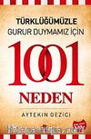 Türklüğümüzle Gurur Duymamız İçin 1001 Neden