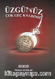 Üzgünüz Çok Geç Kaldınız
