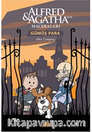 Gümüş Para / Alfred ve Agatha'nın Maceraları -2