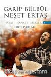 Garip Bülbül Neşet Ertaş (2 Kitap Takım) & Hayatı-Sanatı-Eserleri