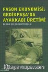Fason Ekonomisi: Gedikpaşa'da Ayakkabı Üretimi