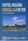 Kentsel Mekanda Kamusal Alanın Yeri