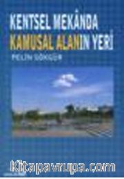 Kentsel Mekanda Kamusal Alanın Yeri