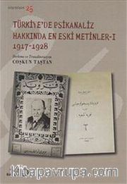 Türkiye'de Psikanaliz Hakkında En Eski Metinler -I (1917-1928)
