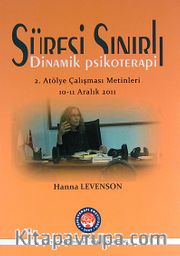 Süresi Sınırlı Dinamik Psikoterapi <br /> 2. Atölye Çalışması Metinleri 10-11 Aralık 2011