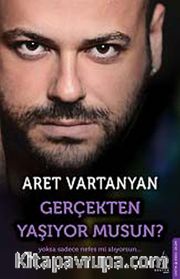 Gerçekten Yaşıyor musun?