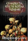 Osmanlı'da Güç ve İktidar Yasaları