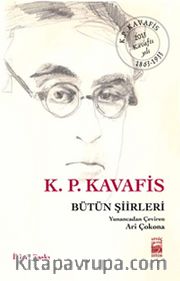 K. P. Kavafis - Bütün Şiirleri