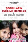 Çocukların Psikolojik İhtiyaçları & Anne - Babaların Beklentileri