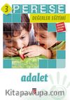 Perese Değerler Eğitimi Öğrenci Çalışma Kitabı 3 / Adalet