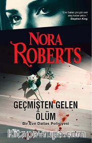 Geçmişten Gelen Ölüm / Bir Eve Dallas Polisiyesi